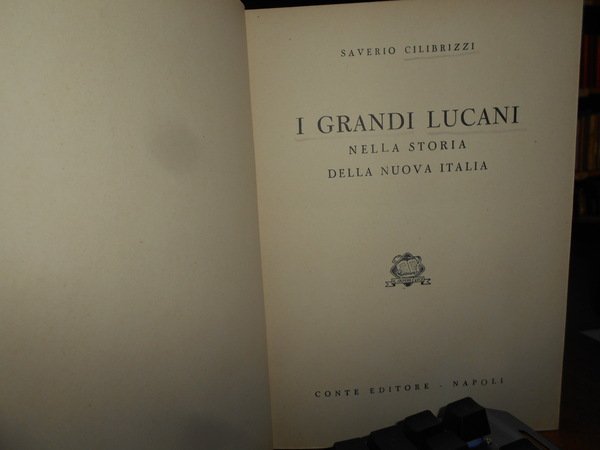 I GRANDI LUCANI nella Storia della Nuova Italia