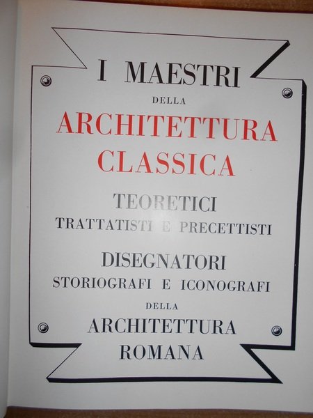 I Maestri dell' Architettura Classica da Vitruvio allo Scamozzi