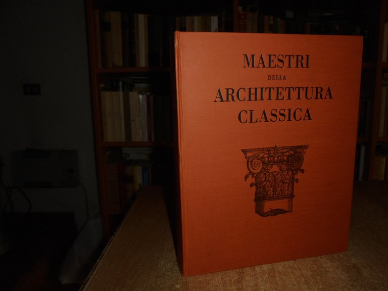 I MAESTRI della ARCHITETTURA CLASSICA da VITRUVIO allo SCAMOZZI. LUKOMSKI …