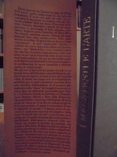 I Malatesti e l' Arte. Gli splendori della corte; Il …