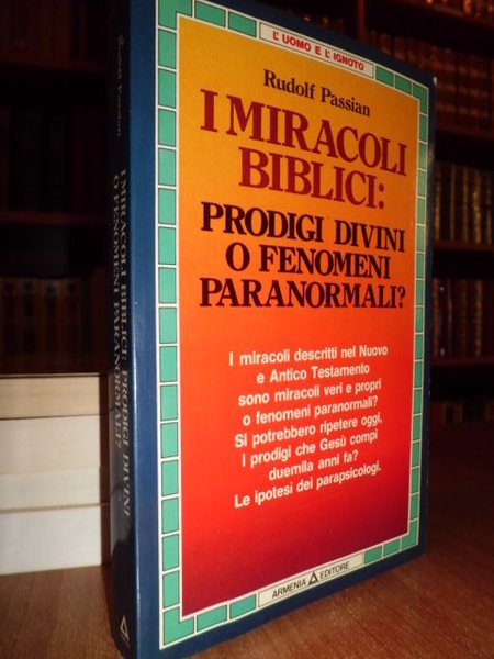 I Miracoli biblici: prodigi divini o fenomeni paranormali