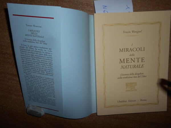 I Miracoli della Mente Naturale.L' essenza dello dzogchen nella tradizione …