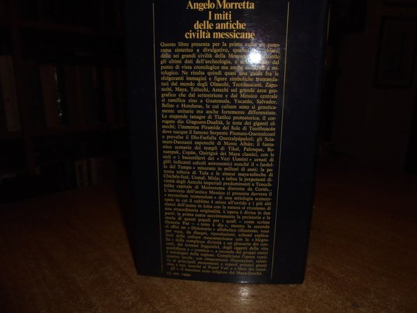 I Miti delle antiche civiltà messicane. Olmechi, Teotihuacani, Zapotechi, Maya, …