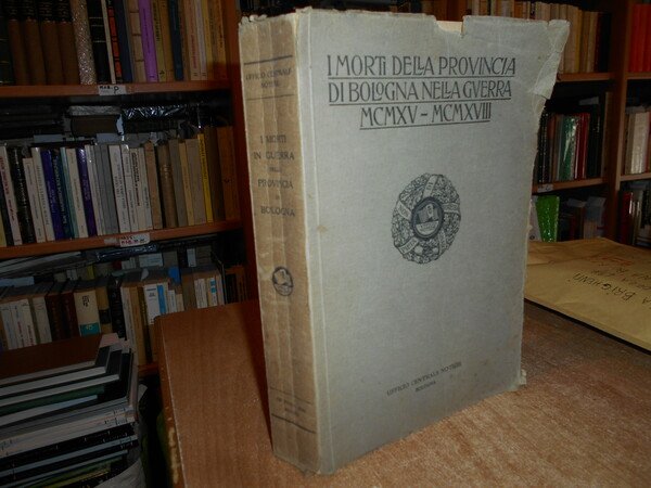 I Morti della Provincia di Bologna nella guerra MCMXV-MCMXVIII