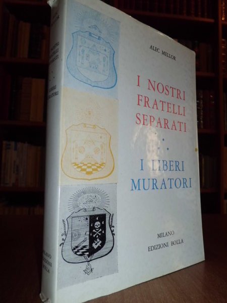 I NOSTRI FRATELLI SEPARATI - I liberi Muratori