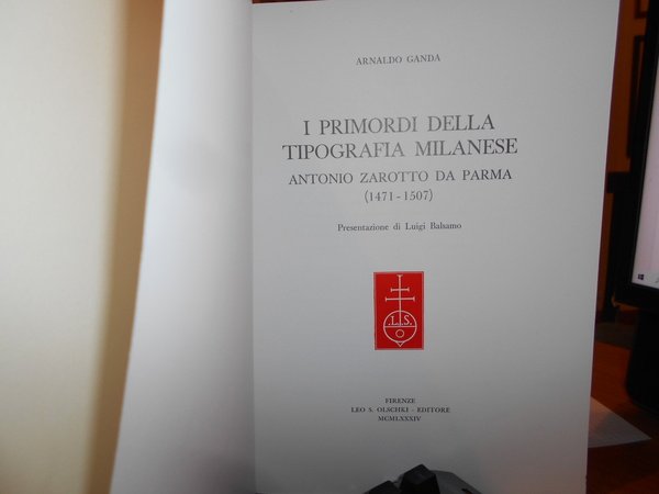 I Primordi della Tipografia Milanese Antonio Zarotto da Parma