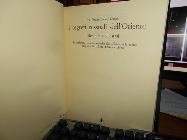 I Segreti Sessuali dell' Oriente l' alchimia dell' estasi