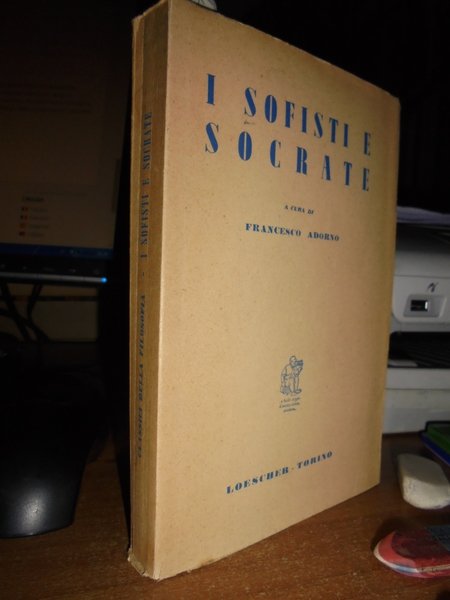 I Sofisti e Socrate un antologia dai frammenti e dalle …