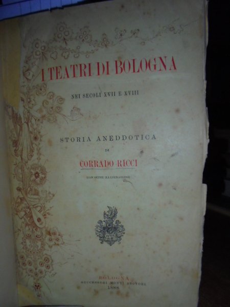 I Teatri di Bologna nei Secoli XVII e XVIII - …