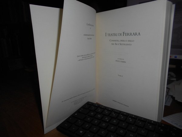 I Teatri di Ferrara. Commedia, Opera e Ballo nel Sei …