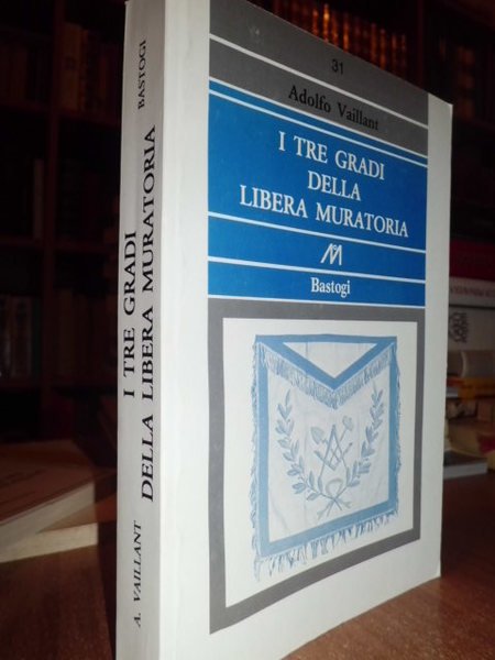 I TRE GRADI DELLA LIBERA MURATORIA