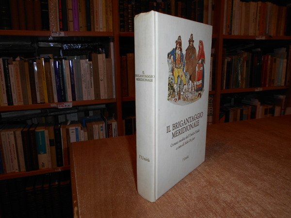 Il Brigantaggio Meridionale. Cronaca inedita dell' Unità d' Italia | Immagine Gallery 1