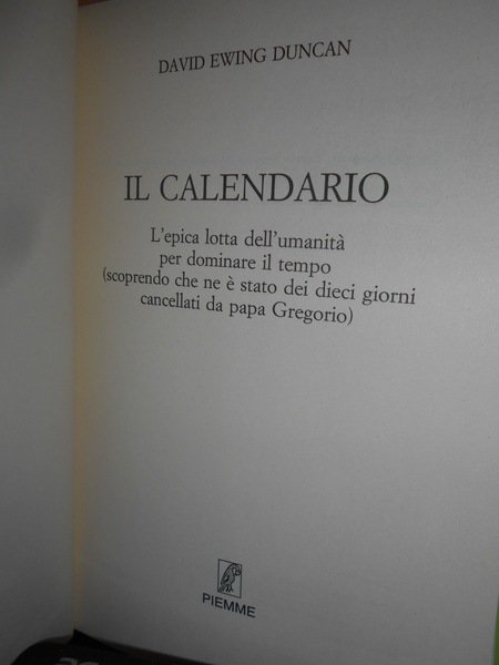 Il Calendario. L' epica lotta dell' umanità per dominare il …