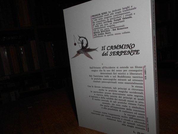 Il cammino del serpente. Storia, riti e misteri della magia …
