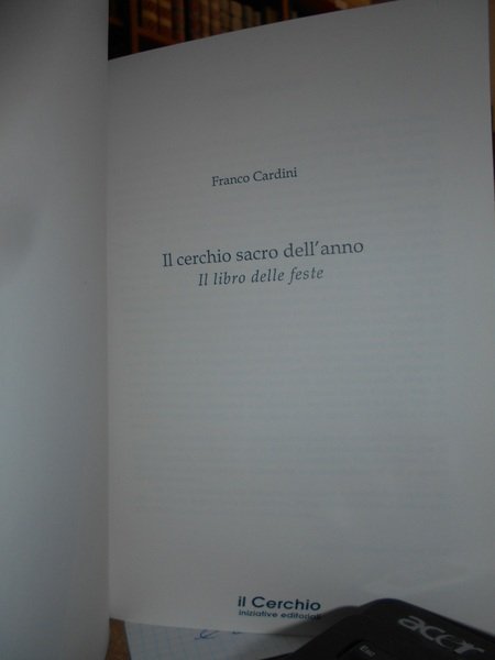 Il Cerchio Sacro dell' Anno. Il libro delle Feste