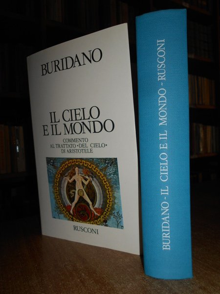 Il CIELO E IL MONDO. Commento al Trattato<>