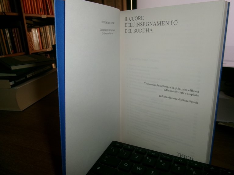 Il cuore dell'insegnamento del Buddha. Trasformare la...THICH NHAT HANH 2024