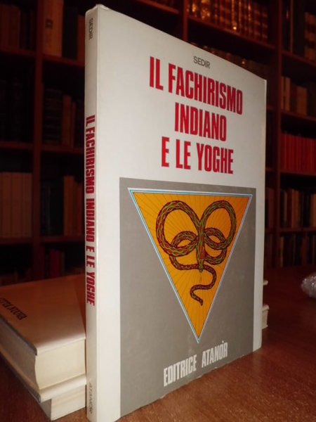 Il Fachirismo Indiano e le Yoghe