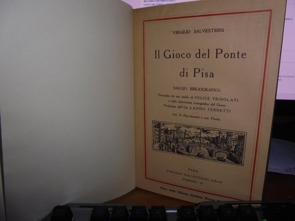 Il GIOCO DEL PONTE DI PISA. Saggio Bibliografico