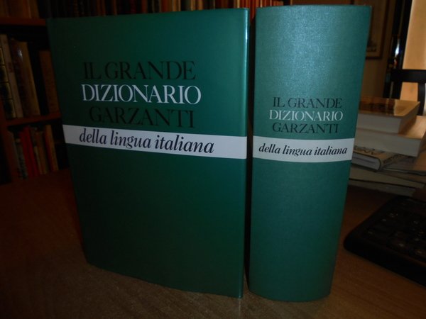 IL GRANDE DIZIONARIO GARZANTI DELLA LINGUA ITALIANA