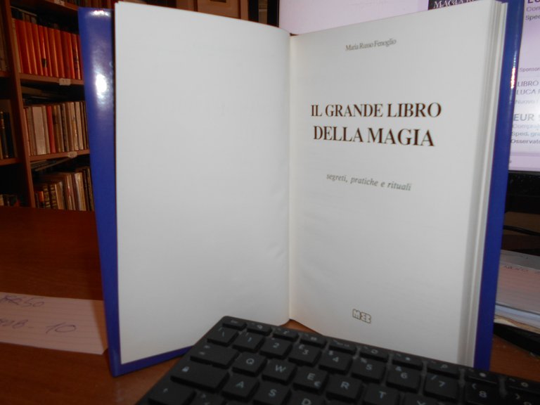 Il Grande Libro della MAGIA. Segreti, Pratiche, Rituali. MARIA FENOGLIO …