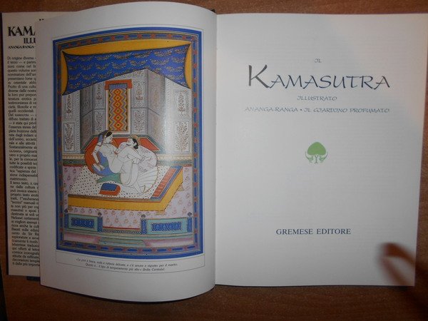 IL KAMASUTRA illustrato. Ananga Ranga. Il Giardino profumato