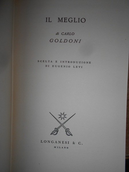 Il Meglio di Carlo Goldoni. Scelta e introduzione di Eugenio …