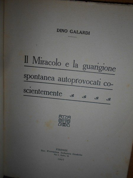 Il Miracolo e la guarigione spontanea autoprovocati coscientemente