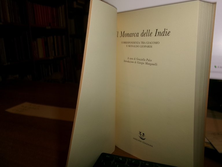 Il Monarca delle Indie corrispondenza tra Giacomo e Monaldo Leopardi …