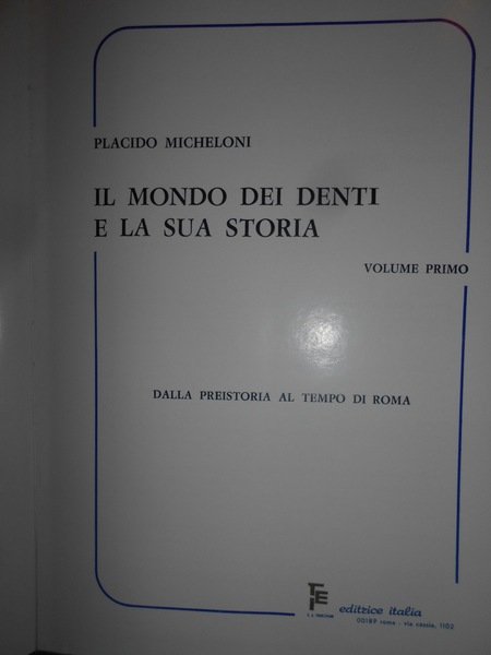 Il Mondo dei Denti e la sua Storia. Dalla Preistoria …