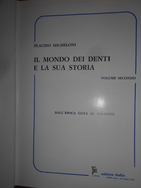 Il Mondo dei Denti e la sua Storia. Dalla Preistoria …