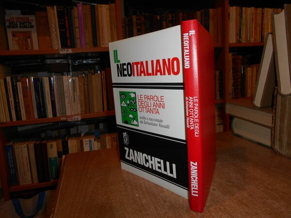 Il NEOITALIANO. Le parole degli anni ottanta scelte e raccontate …