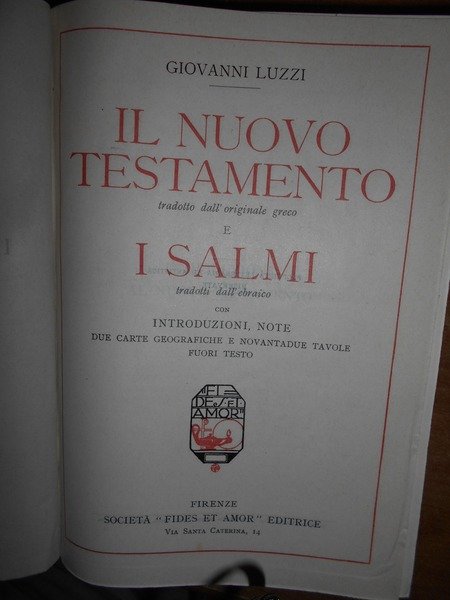 Il Nuovo Testamento tradotto dall'originale greco e i Salmi tradotti …