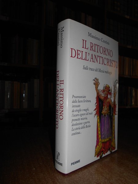 Il Ritorno dell' Anticristo. Sulle tracce del Messia malvagio