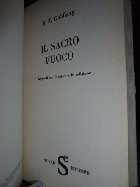 Il Sacro Fuoco. I rapporti tra il sesso e la …
