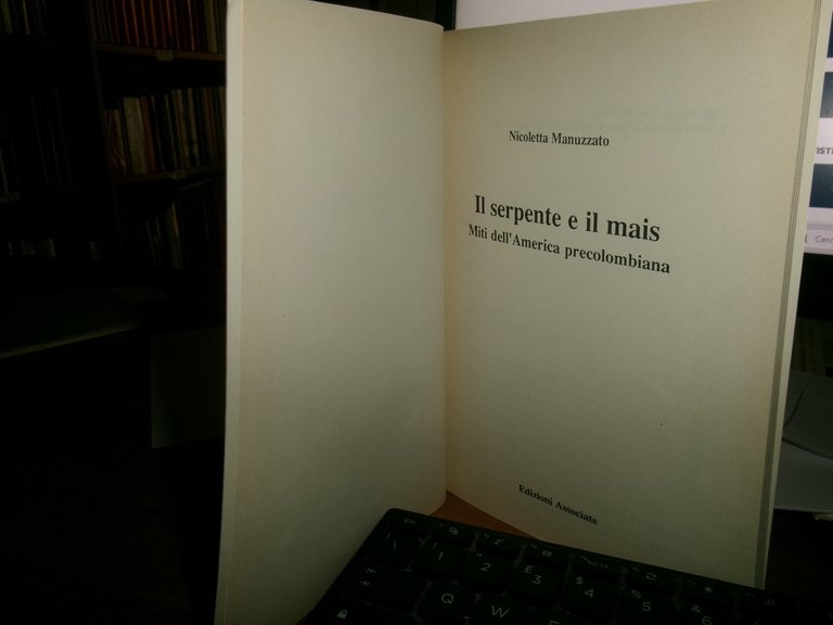 IL SERPENTE e IL MAIS miti dell' America Precolombiana a …