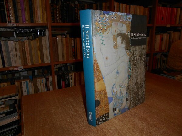 Il Simbolismo. Da Moreau a Gauguin a Klimt