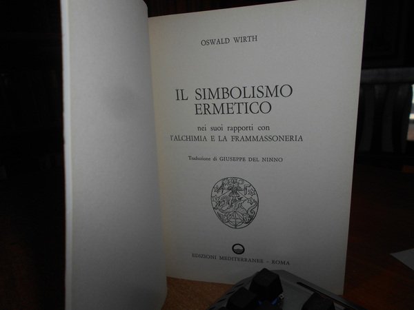 Il Simbolismo Ermetico nei suoi rapporti con l' Alchimia e …