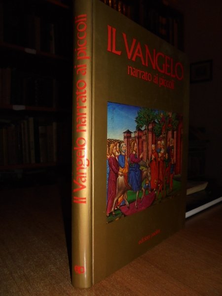 Il Vangelo narrato ai piccoli con le parole degli evangelisti