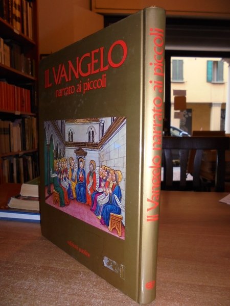 Il Vangelo narrato ai piccoli con le parole degli evangelisti