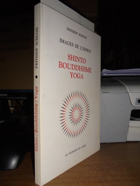 Images de l' esprit. Shinto, Bouddhisme, Yoga