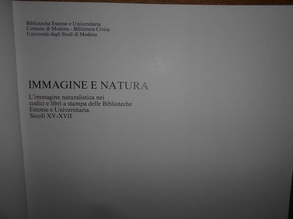 Immagine e Natura. L' immagine naturalistica nei codici e libri …