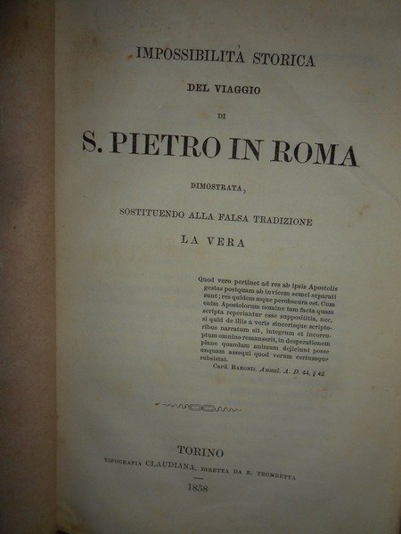 Impossibilità storica del viaggio di S. Pietro in Roma dimostrata …