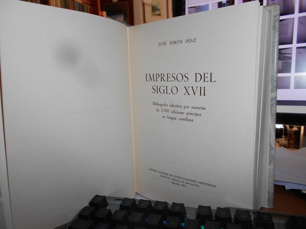IMPRESOS DEL SIGLO XVII. Bibliografia selectiva por materias de 3500 …