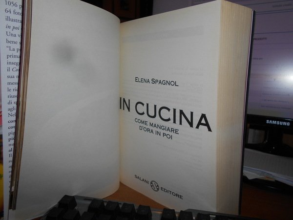 In Cucina. Come mangiare d' ora in poi
