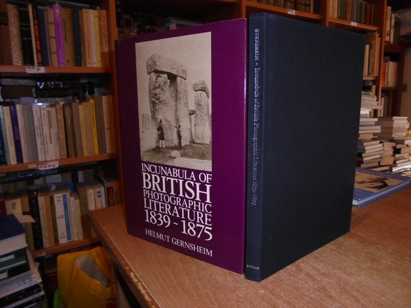 INCUNABOLA of BRITISH PHOTOGRAPHIC Literature 1839-1875 and British books illustrated …