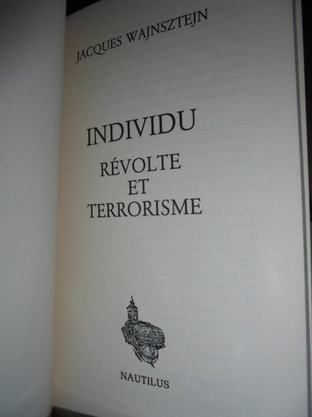 Individu Révolte et Terrorisme