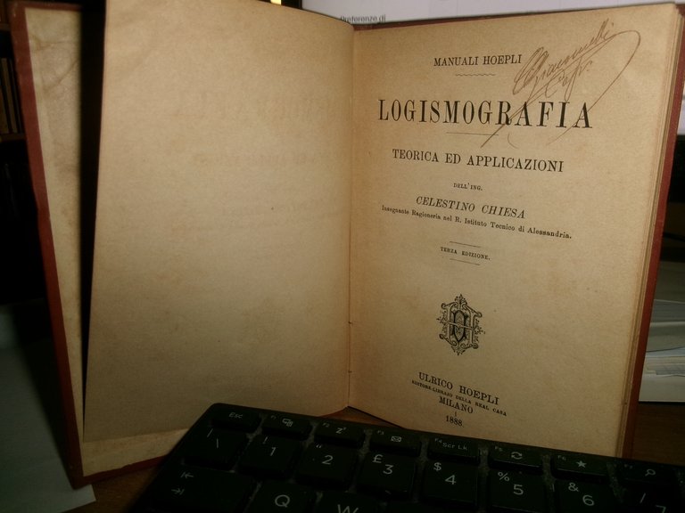 Ing. CELESTINO CHIESA. LOGISMOGRAFIA Teorica e Applicazioni. HOEPLI, 1888