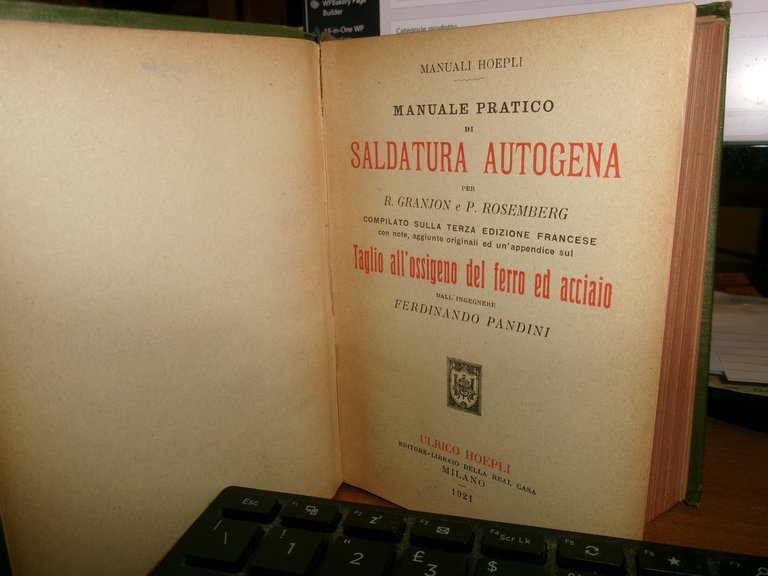 Ing. FERDINANDO PANDINI. Manuale Pratico di SALDATURA AUTOGENA Taglio Ossigeno..