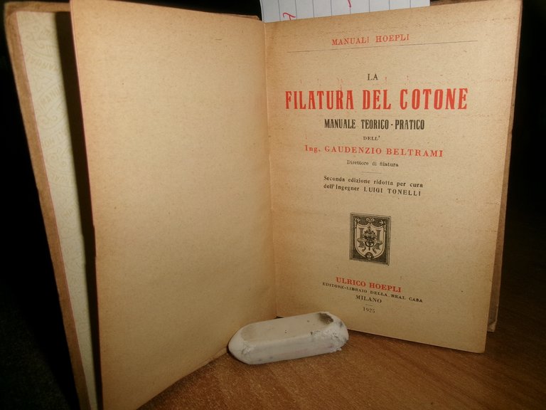 Ing. G. BELTRAMI. La FILATURA DEL COTONE - seconda edizione …